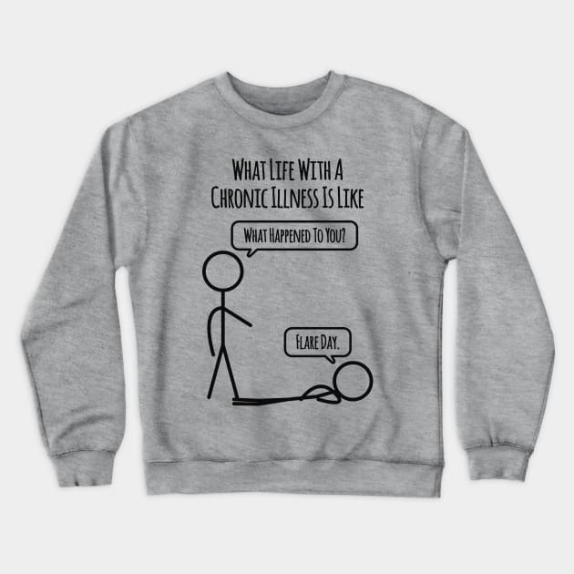 Life With Chronic Illness: Flare Day Crewneck Sweatshirt by Jesabee Designs